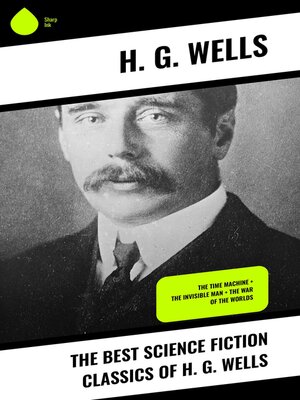 cover image of The Best Science Fiction Classics of H. G. Wells